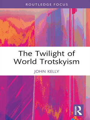 cover image of The Twilight of World Trotskyism
